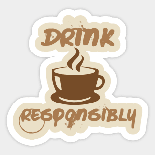 Drink Responsibly Sticker